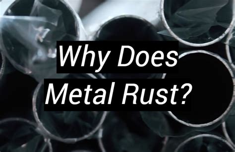 why does metal rust in my house|does rust break down metal.